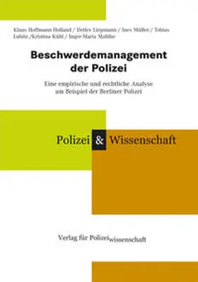 Hoffmann-Holland / Liepmann / Müller | Beschwerdemanagement der Polizei | Buch | 978-3-86676-052-3 | sack.de