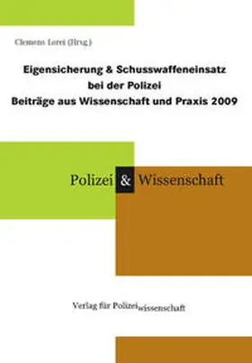 Lorei |  Eigensicherung & Schusswaffeneinsatz bei der Polizei 2009 | Buch |  Sack Fachmedien