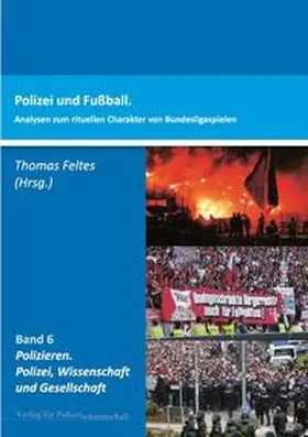 Feltes |  Polizei und Fußball | Buch |  Sack Fachmedien