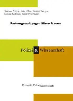 Nägele / Böhm / Görgen |  Partnergewalt gegen ältere Frauen | Buch |  Sack Fachmedien