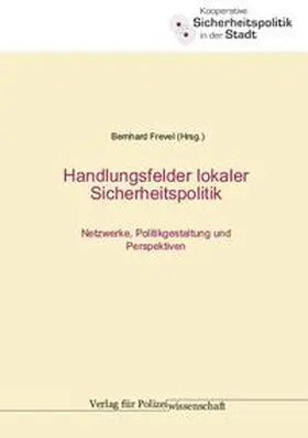 Frevel |  Handlungsfelder lokaler Sicherheitspolitik | Buch |  Sack Fachmedien