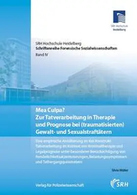 Müller |  Mea Culpa? Zur Tatverarbeitung in Therapie und Prognose bei (traumatisierten) Gewalt- und Sexualstraftätern | Buch |  Sack Fachmedien