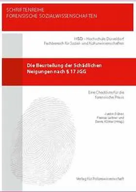 Düber / Leitner / Köhler |  Die Beurteilung der Schädlichen Neigungen nach § 17a JGG | Buch |  Sack Fachmedien