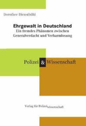 Dienstbühl |  Dienstbühl, D: Ehrgewalt in Deutschland | Buch |  Sack Fachmedien