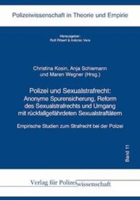 Kosin / Schiemann / Wegner |  Polizei und Sexualstrafrecht: | Buch |  Sack Fachmedien
