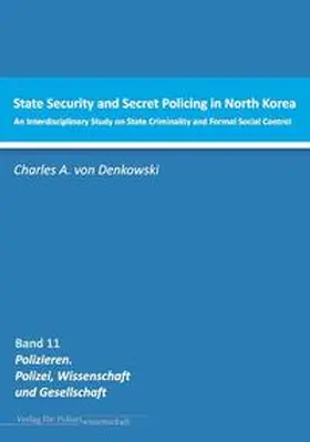 von Denkowski / Denkowski |  State Security and Secret Policing in North Korea | Buch |  Sack Fachmedien