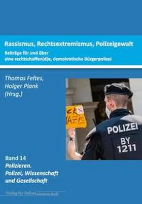 Feltes / Plank |  Rassismus, Rechtsextremismus, Polizeigewalt. | Buch |  Sack Fachmedien