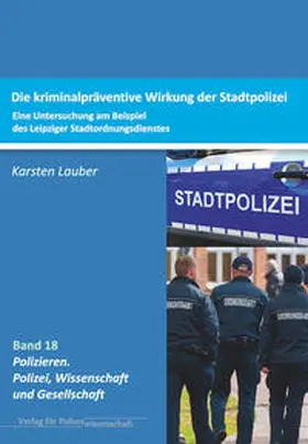 Lauber |  Kriminalpräventive Wirksamkeit der Stadtpolizei | Buch |  Sack Fachmedien