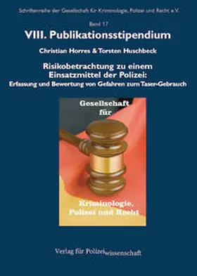 Horres / Huschbeck |  Risikobetrachtung zu einem Einsatzmittel der Polizei: | Buch |  Sack Fachmedien