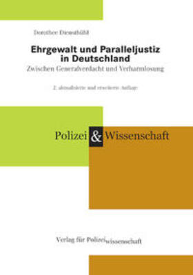 Dienstbühl |  Ehrgewalt und Paralleljustiz in Deutschland | Buch |  Sack Fachmedien