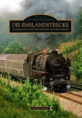 Schenk |  Die Emslandstrecke | Buch |  Sack Fachmedien