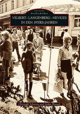 Schotten / Wunsch |  Velbert-Langenberg-Neviges in den 1970er-Jahren | Buch |  Sack Fachmedien