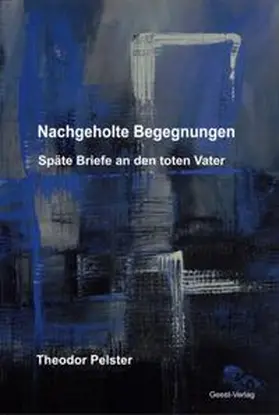 Pelster |  Nachgeholte Begegnungen | Buch |  Sack Fachmedien