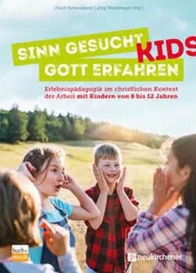 Schwaderer / Wiedmayer |  Sinn gesucht - Gott erfahren KIDS | Buch |  Sack Fachmedien