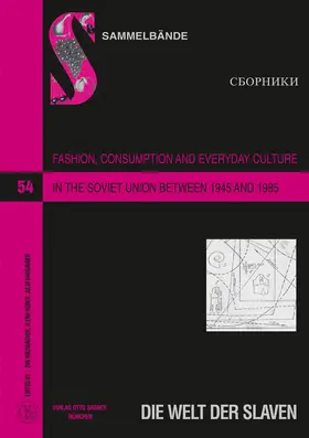 Hausbacher / Huber / Hargaßner |  Fashion, Consumption and Everyday Culture in the Soviet Union between 1945 and 1985 | Buch |  Sack Fachmedien