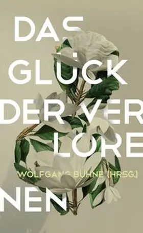 Bühne |  Das Glück der Verlorenen | Buch |  Sack Fachmedien