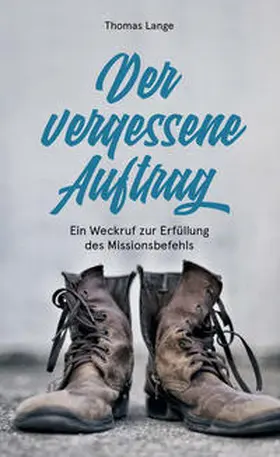 Lange |  Der vergessene Auftrag | Buch |  Sack Fachmedien