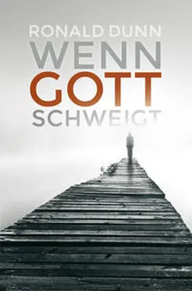 Dunn |  Wenn Gott schweigt | Buch |  Sack Fachmedien