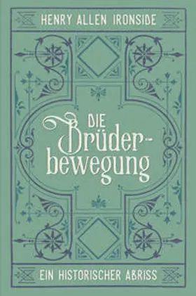 Ironside |  Die Brüderbewegung – Ein historischer Abriss | Buch |  Sack Fachmedien