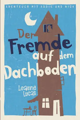 Lucas | Der Fremde auf dem Dachboden | Buch | 978-3-86699-483-6 | sack.de