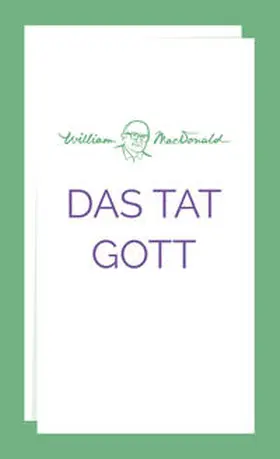 MacDonald |  Das tat Gott | Buch |  Sack Fachmedien