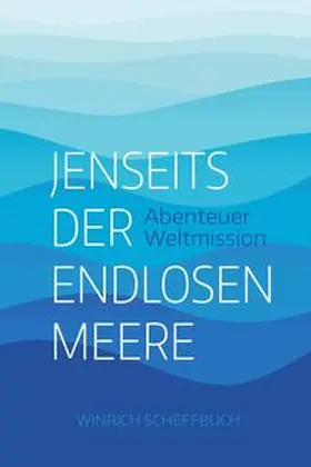 Scheffbuch | Jenseits der endlosen Meere | Buch | 978-3-86699-657-1 | sack.de