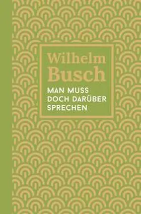 Busch |  Man muss doch darüber sprechen | Buch |  Sack Fachmedien