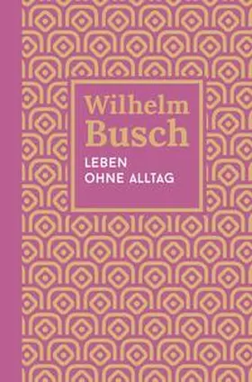 Busch | Leben ohne Alltag | Buch | 978-3-86699-668-7 | sack.de