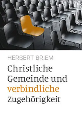 Briem |  Christliche Gemeinde und verbindliche Zugehörigkeit | Buch |  Sack Fachmedien