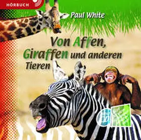 White |  Von Affen, Giraffen und anderen Tieren (Hörbuch [MP3]) | Sonstiges |  Sack Fachmedien