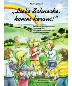 Erkert |  Liebe Schnecke, komm heraus! | Buch |  Sack Fachmedien