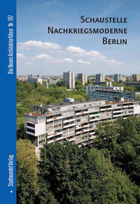 Heilmeyer |  Schaustelle Nachkriegsmoderne Berlin | Buch |  Sack Fachmedien