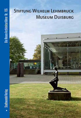 Lehmbruck |  Stiftung Wilhelm Lehmbruck Museum Duisburg | Buch |  Sack Fachmedien