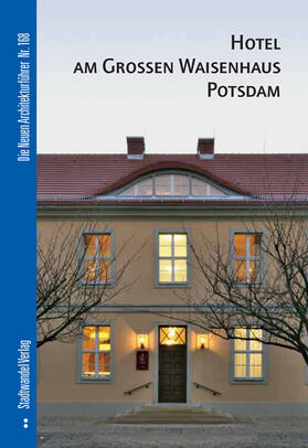 Hettlage |  Hotel am Großen Waisenhaus Potsdam | Buch |  Sack Fachmedien