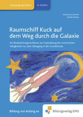 Scherer / Wolter |  Praxisbücher für die frühkindliche Bildung / Raumschiff Kuck auf dem Weg durch die Galaxie | Buch |  Sack Fachmedien