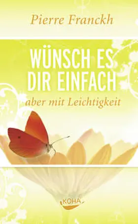 Franckh |  Wünsch es dir einfach - aber mit Leichtigkeit | Buch |  Sack Fachmedien