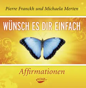 Franckh |  Wünsch es dir einfach – Affirmationen | Sonstiges |  Sack Fachmedien