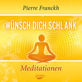 Franckh |  Wünsch dich schlank - Meditationen | Sonstiges |  Sack Fachmedien