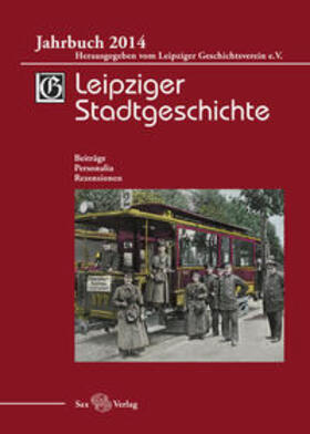 Cottin / Döring / Kolditz |  Leipziger Stadtgeschichte. Jahrbuch 2014 | Buch |  Sack Fachmedien