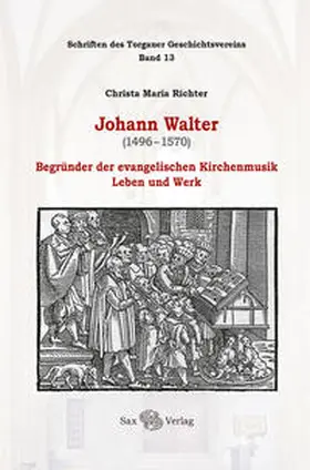 Richter / Herzog / Torgauer Geschichtsverein e.V. |  Johann Walter (1496-1570) | Buch |  Sack Fachmedien