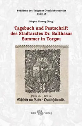 Herzog |  Tagebuch und Pestschrift des Stadtarztes Dr. Balthasar Summer in Torgau | Buch |  Sack Fachmedien