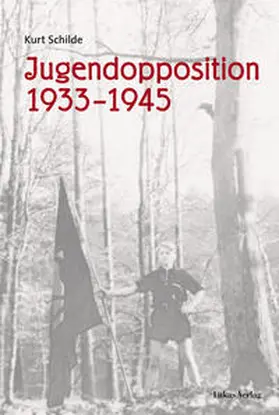 Schilde |  Jugendopposition 1933-1945 | Buch |  Sack Fachmedien