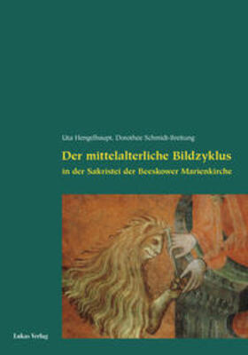 Schmidt-Breitung / Hengelhaupt |  Der mittelalterliche Bildzyklus in der Sakristei der Beeskower Marienkirche | Buch |  Sack Fachmedien