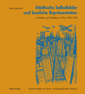 Escherich |  Städtische Selbstbilder und bauliche Repräsentation | Buch |  Sack Fachmedien