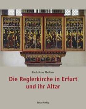 Meißner |  Die Reglerkirche in Erfurt und ihr Altar | Buch |  Sack Fachmedien