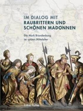 Bergstedt / Heimann / Kiesant |  Im Dialog mit Raubrittern und Schönen Madonnen | Buch |  Sack Fachmedien