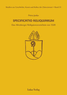 Janke |  Studien zur Geschichte, Kunst und Kultur der Zisterzienser / Specificatio Reliquiarum | Buch |  Sack Fachmedien