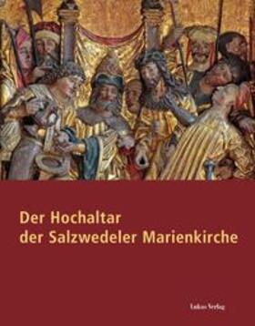 Hackbart / Hoenen / Knüvener |  Der Hochaltar der Salzwedeler Marienkirche | Buch |  Sack Fachmedien