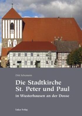 Schumann |  Schumann, D: Stadtkirche St. Peter und Paul in Wusterhausen | Buch |  Sack Fachmedien