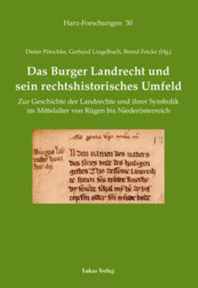 Pötschke / Lingelbach / Feicke |  Das Burger Landrecht und sein rechtshistorisches Umfeld | Buch |  Sack Fachmedien